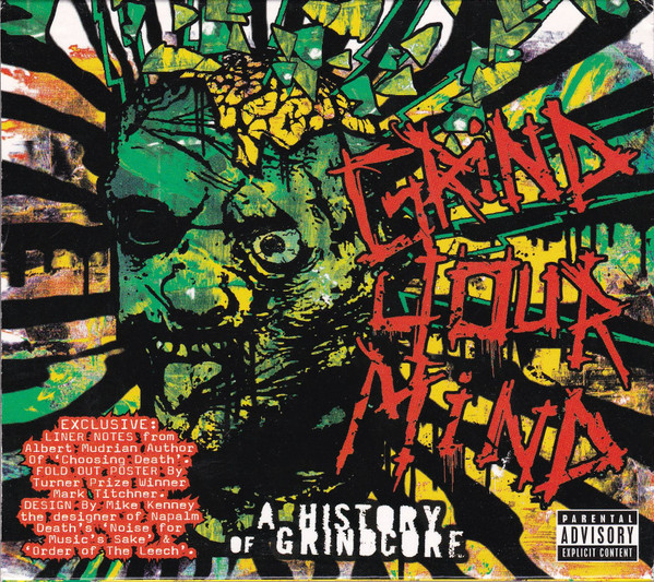 Grind Your Mind - A History Of Grindcore