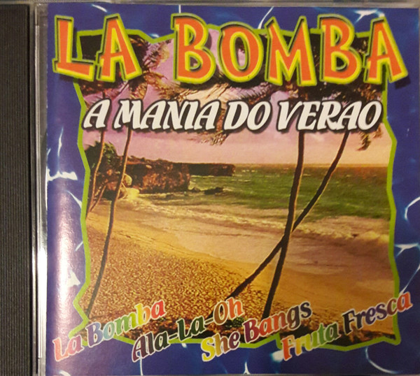 La Bomba (A Mania Do Verão)