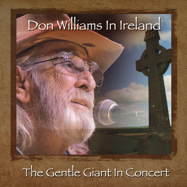 Don Williams In Ireland: The Gentle Giant In Concert