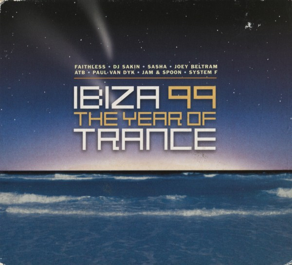 Ibiza 99: The Year Of Trance
