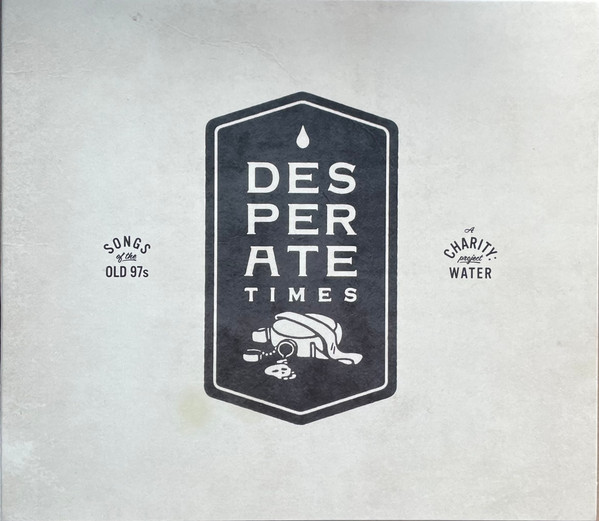 Desperate Times: Songs of the Old 97s