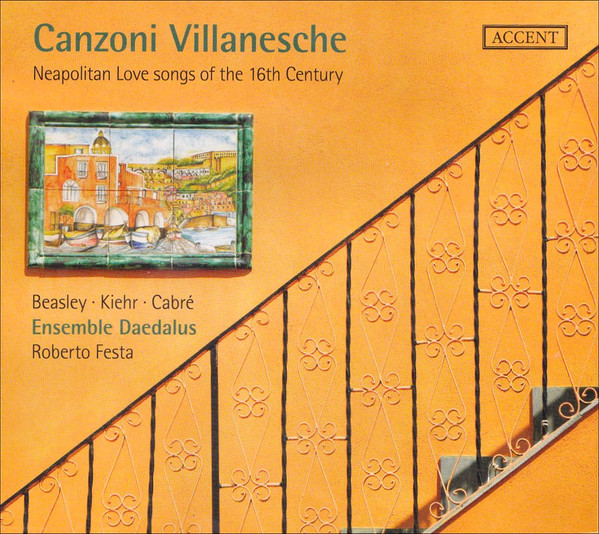 Canzoni Villanesche (Neapolitan Love Songs Of The 16th Century)