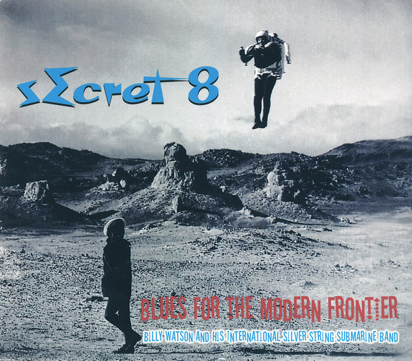 Secret 8 (Blues For The Modern Frontier)