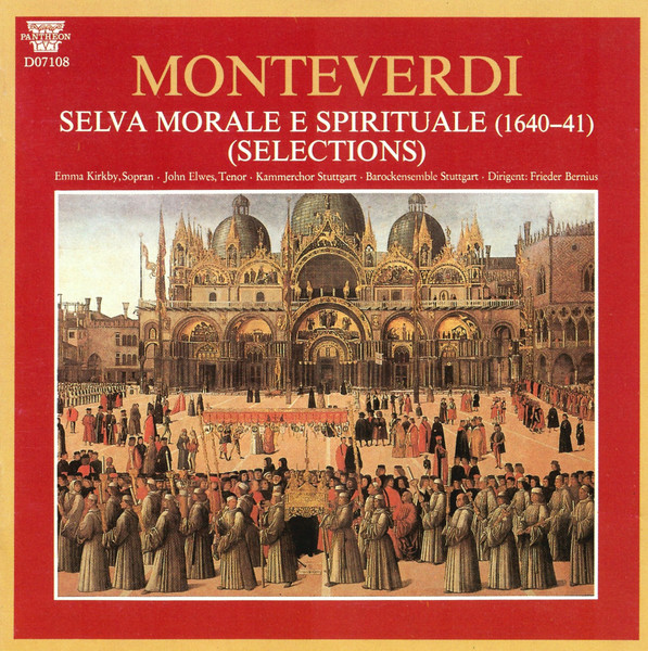 Selva Morale E Spirituale (1640-41) (Selections)