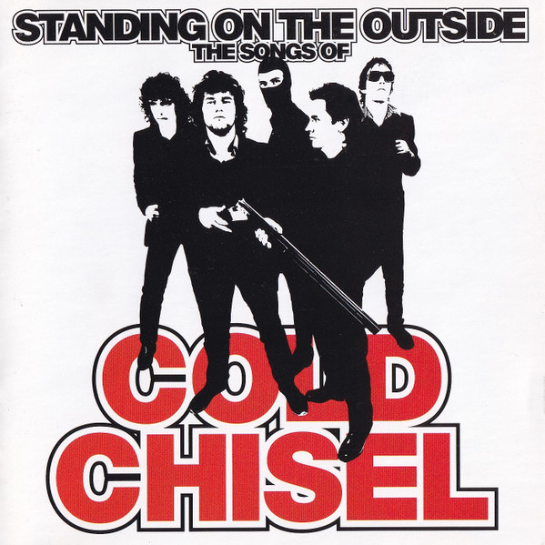 Standing On The Outside (The Songs Of Cold Chisel)