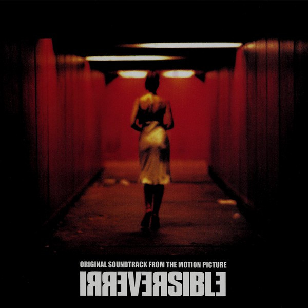 Irréversible (Original Soundtrack From The Motion Picture)