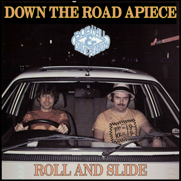 Down The Road Apiece / Roll And Slide