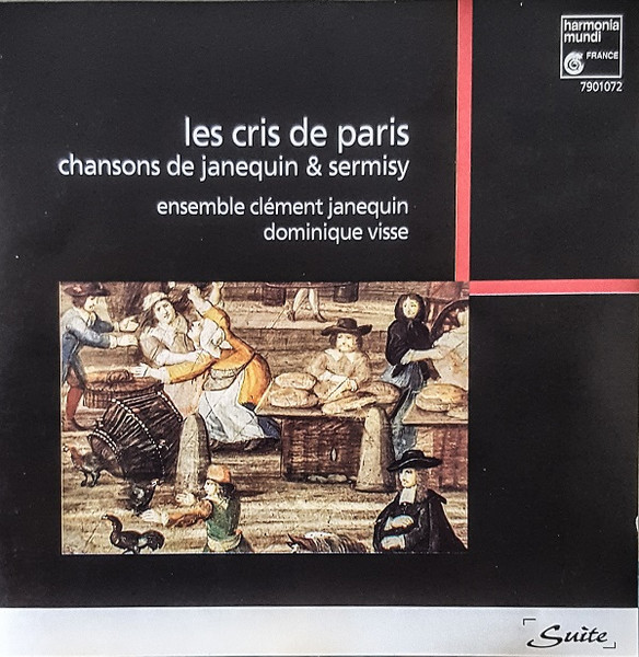 Les Cris De Paris (Chansons De Janequin & Sermisy)