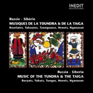 Russie - Sibérie - Musiques De La Toundra Et De La Taïga (Bouriates, Yakoutes, Toungouses, Nenets, Nganasan) - Russia - Siberia - Music Of The Toundra & The Taiga (Buryats, Yakuts, Tungus, Nenets, Nganasan)