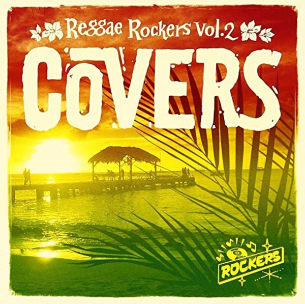 Reggae Rockers Vol.2 ~Covers~