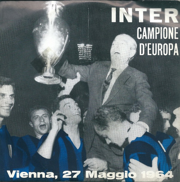 Inter Campione D'Europa - Vienna, 27 Maggio 1964