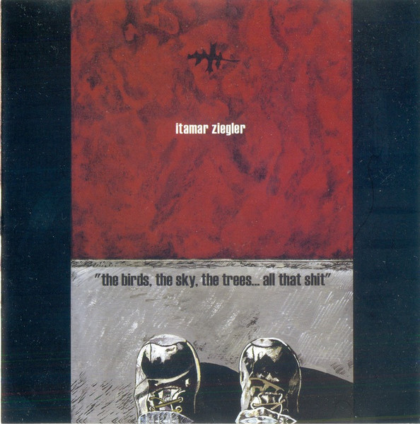 The Birds, The Sky, The Trees...All That Shit