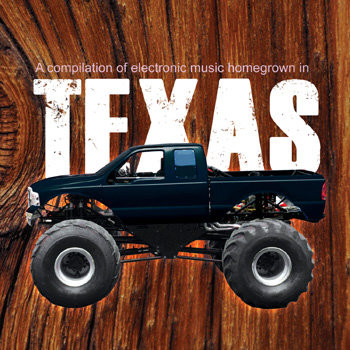 A Compilation Of Electronic Music Homegrown In Texas