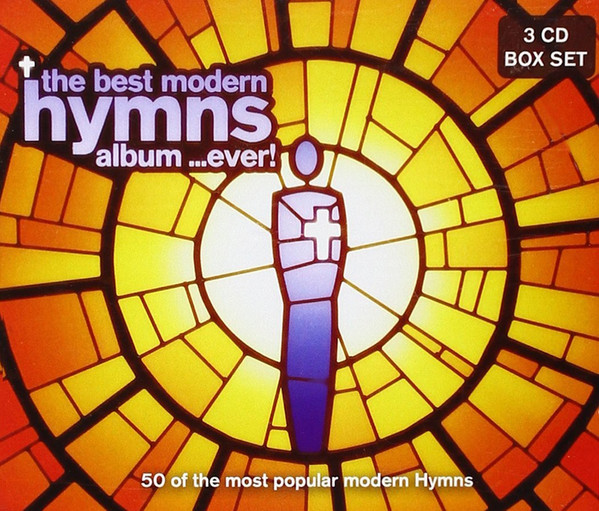 The Best Modern Hymns Album... Ever!
