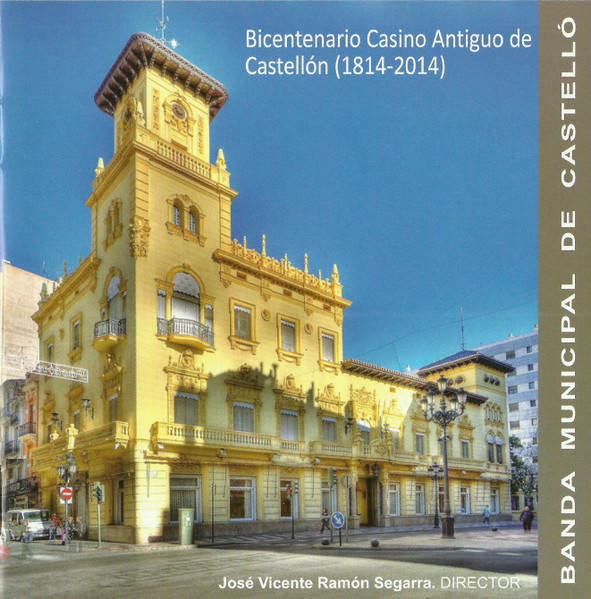 Bicentenario Casino Antiguo De Castellón (1814-2014)