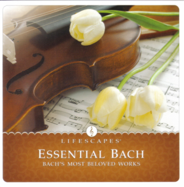 Essential Bach - Bach's Most Beloved Works