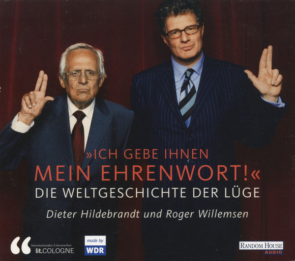 »Ich Gebe Ihnen Mein Ehrenwort!« (Die Weltgeschichte Der Lüge)