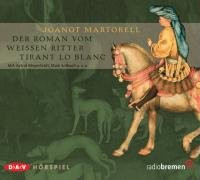 Der Roman Vom Weissen Ritter Tirant Lo Blanc