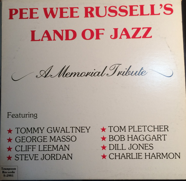 Pee Wee Russell's Land Of Jazz - A Memorial Tribute