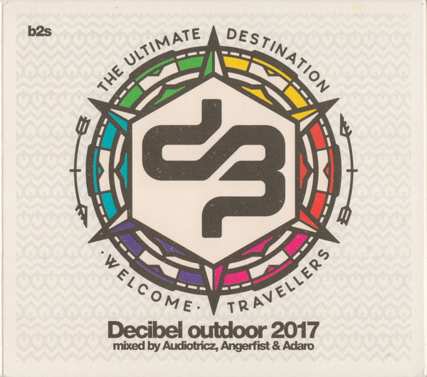 Decibel Outdoor 2017 (The Ultimate Destination - Welcome Travellers)