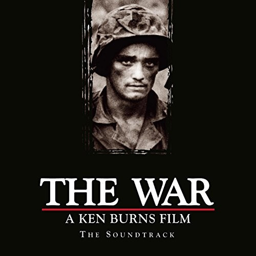 The War, A Ken Burns Film (The Soundtrack)