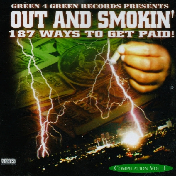 Out And Smokin’ (187 Ways To Get Paid!)