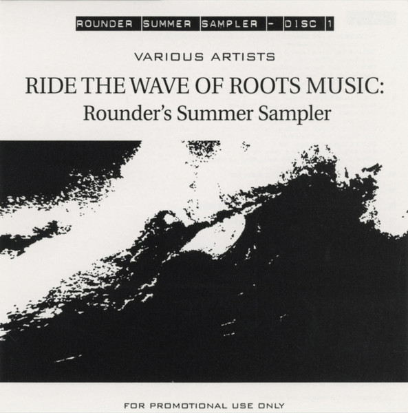 Ride The Wave Of Roots Music: Rounder's Summer Sampler
