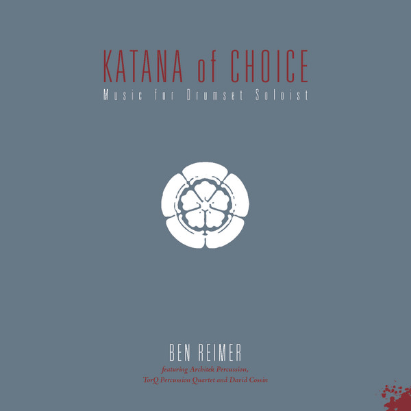 Katana of Choice - Music for Drumset Soloist