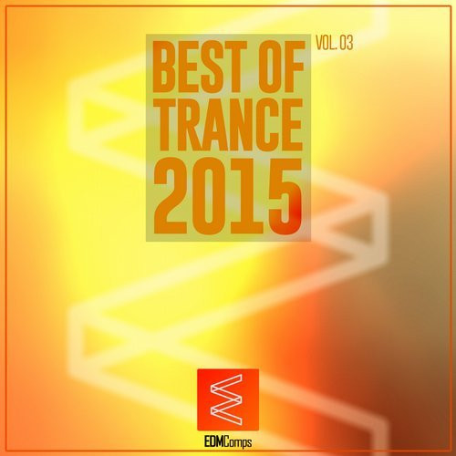 Best Of Trance 2015 Vol. 03