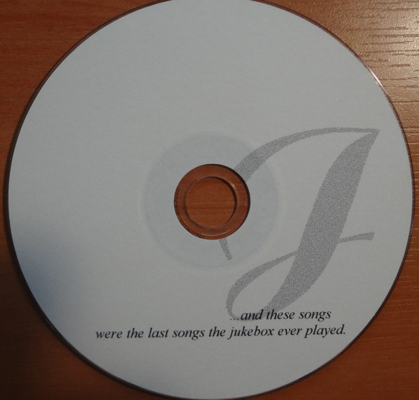 ...And These Songs Were The Last Songs The Jukebox Ever Played.