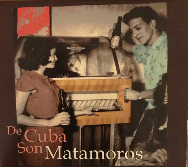 De Cuba Son Matamoros