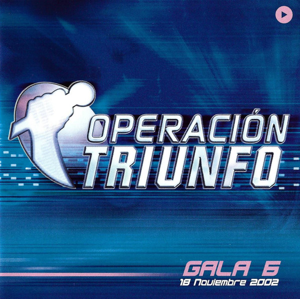 Operación Triunfo Gala 6 (18 Noviembre 2002)