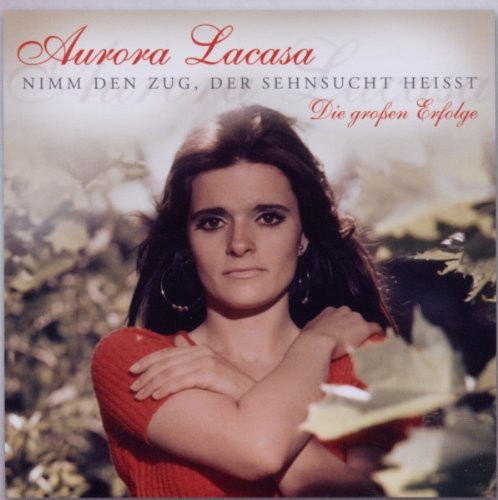 Nimm Den Zug, Der Sehnsucht Heisst - Die Großen Erfolge