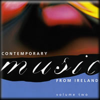 Contemporary Music From Ireland Volume Two