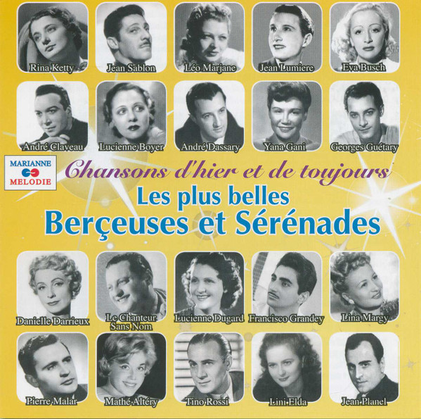 Chansons D'Hier Et De Toujours - Les Plus Belles Berçeuses Et Sérénades