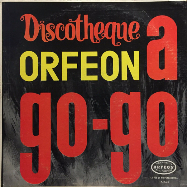 Discotheque Orfeon A Go-Go