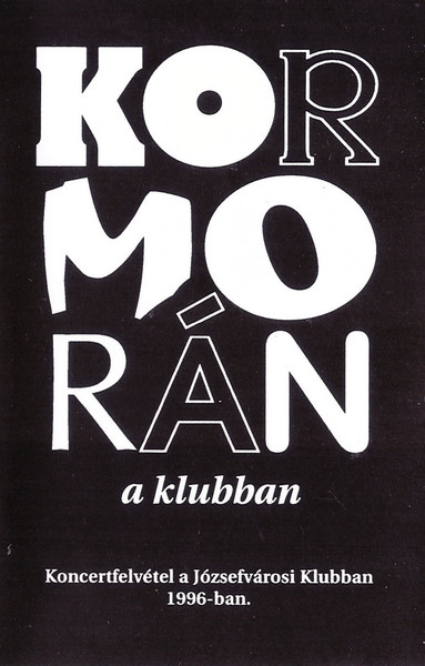 Kormorán A Klubban 