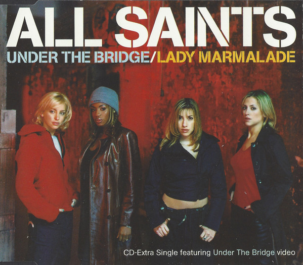 Under The Bridge / Lady Marmalade