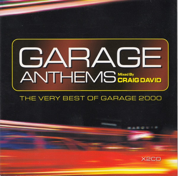 Garage Anthems (The Very Best Of Garage 2000)
