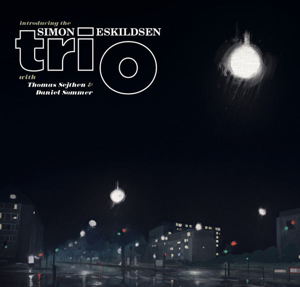 Introducing the Simon Eskildsen Trio