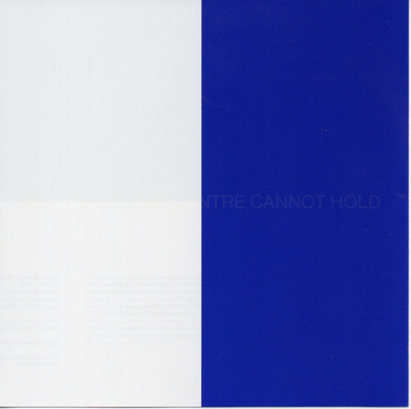 The Centre Cannot Hold