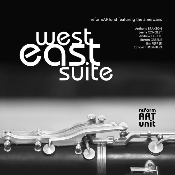 Reform ARTunit Featuring The Americans: West East Suite (Songs From Oregon, Ghana And From Pannonia To The East)