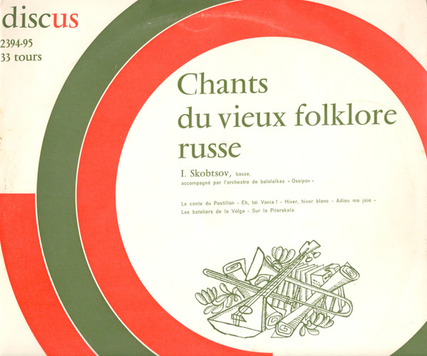 Chants Du Vieux Folklore Russe = Концерт И. Скобцова = Recital By I. Skobtsov