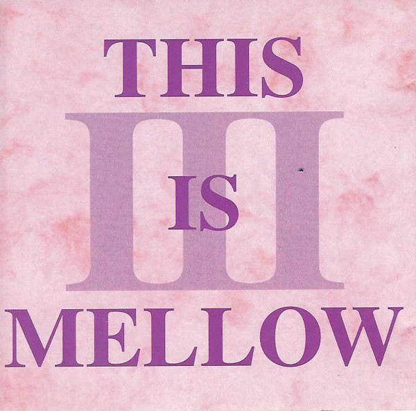 This Is Mellow III