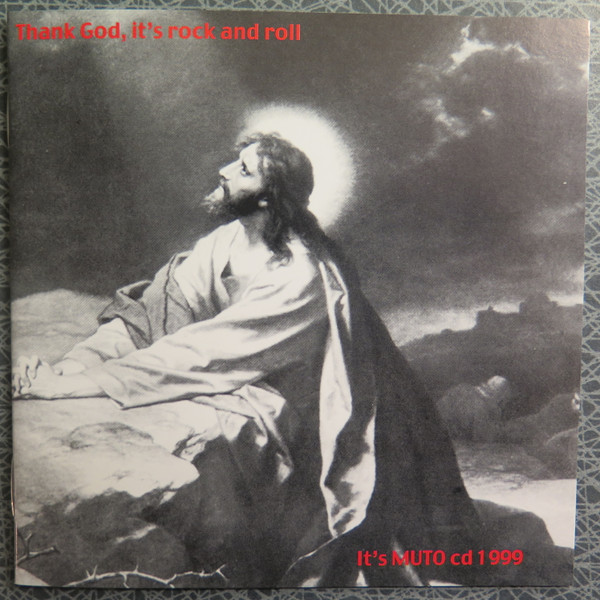 Thank God, It's Rock And Roll - Muto CD 1999