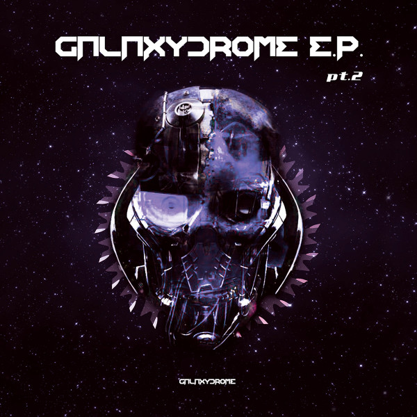 Galaxydrome e.p. pt 2
