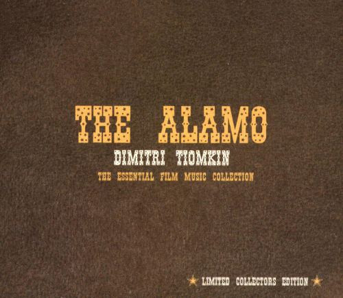 The Alamo (The Essential Film Music Collection)