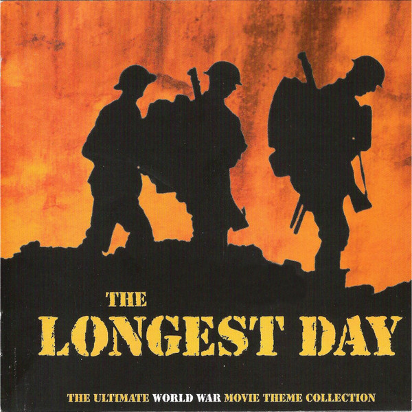 The Longest Day (The Ultimate World War Movie Theme Collection)