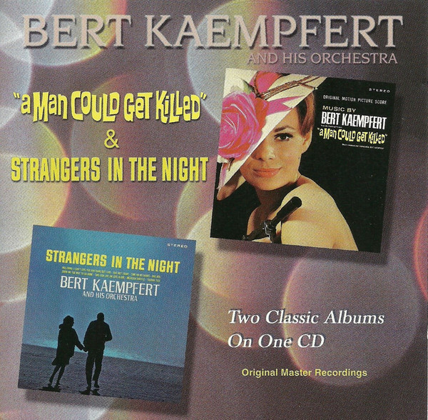 A Man Could Get Killed + Strangers In The Night