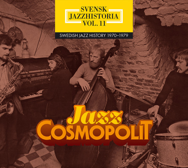 Svensk Jazzhistoria Vol. 11 - Swedish Jazz History 1970 - 1979 - Jazz Cosmopolit